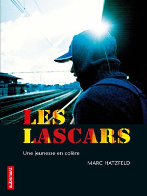 cover image of Les Lascars. Une jeunesse en colère